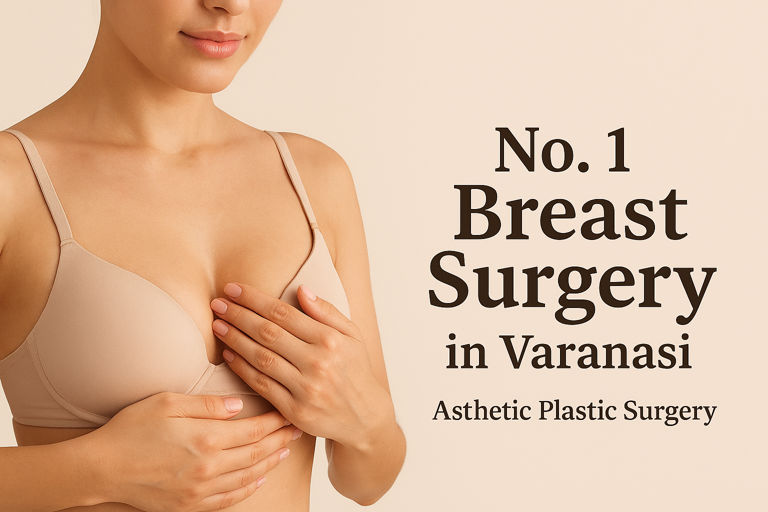 No.1 Breast Surgery in Varanasi | Asthetic Plastic Surgery